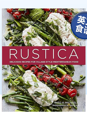 【现货】美味地中海风味食谱 Rustica:Delicious Recipes for Village-style Mediterranean food 英文原版食谱烹饪书籍简单菜肴