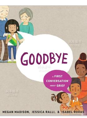 【预售】再见:关于悲伤的第一次对话 Goodbye: A First Conversation About Grief英文儿童绘本原版图书外版进口书籍Megan Madiso