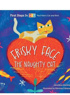 【预售】淘气猫弗里斯基的脸 Frisky Face the Naughty Cat 原版英文儿童艺术启蒙图书