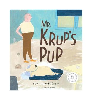 Pup 英文儿童绘本图书书籍 爱犬 Mr. Krup Lindstrom 克鲁普先生 林格伦奖得主Eva 原版 现货