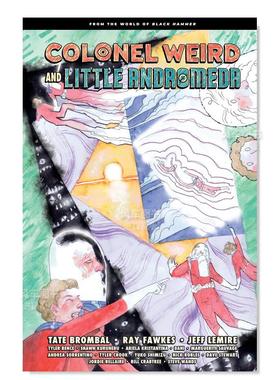 【现货】奇怪上校和小仙女座：来自杰夫·勒米尔的黑锤世界 Colonel Weird and Little Andromeda英文漫画Jeff Lemire, Tate Brom