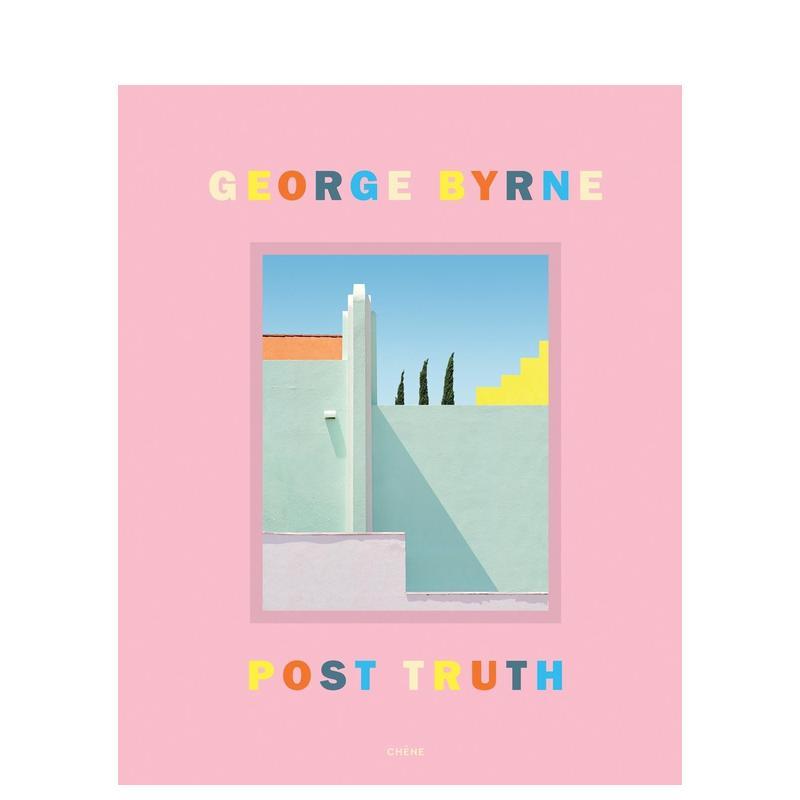 【预售】后真相：一封透过柔和后现代主义镜头写给洛杉矶的情书 Post Truth 原版英文摄影作品集图书书籍