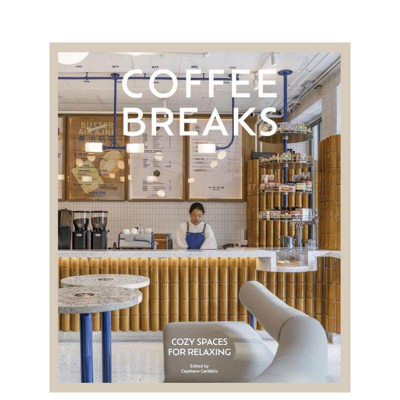 【预售】咖啡时光:温馨惬意的休憩角落 Coffee Breaks : Cosy Spaces for Relaxing 原版英文室内设计装饰 进口图书