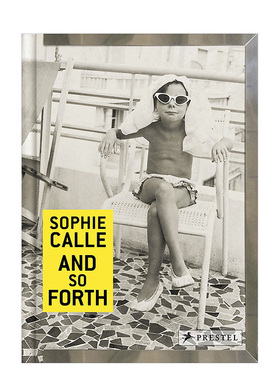 苏菲·卡尔:等等等等 Sophie Calle: And so Forth 英文原版艺术摄影集画册书籍 装置作品集 精装 Prestel出版可单拍