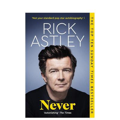 【预售】永不 英国知名流行情歌和舞曲男歌手瑞克艾斯利自传 Never: The Autobiography 原版英文文学传记图书书籍