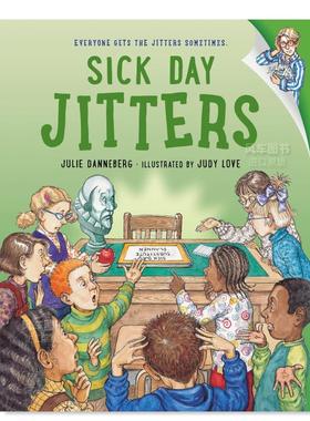 【预售】病假不安 Sick Day Jitters英文儿童绘本原版图书外版进口书籍 Julie Danneberg (Author); Judy Love (Illustrator) Cha