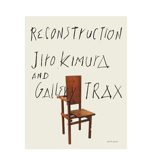【现货】重建 木村二郎与画廊Trax ReConstruction 木村二郎とギャラリートラックス 原版日文建筑设计