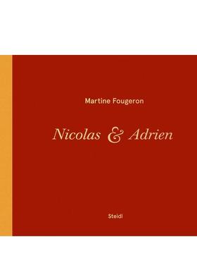 【预售】 马蒂内福格容/尼古拉斯和阿德里安 Martine Fougeron / Nicolas et Adrien 英文原版摄影作品集书籍摄影师专辑艺术画册