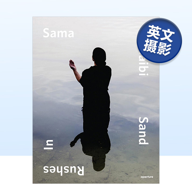【预售】萨马·阿尔沙伊比：沙尘涌入 Sama Alshaibi: Sand Rushes In 英文原版摄影作品集书籍摄影师专辑艺术画册Sama Alshaibi