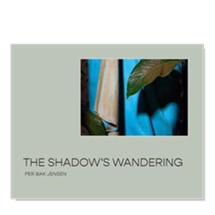 【预售】影子的徘徊 The Shadow’s Wandering 摄影师Per Bak Jensen 英文原版摄影作品集进口艺术画册书籍