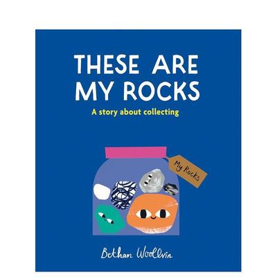 【现货】这是我的石头收藏：关于收集的乐趣 These Are My Rocks: A story about collecting 原版英文儿童绘本图书