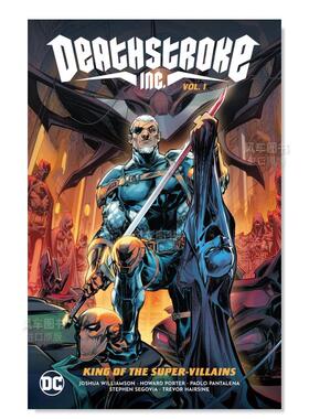 【现货】DC漫画 丧钟卷1 超级恶棍之王 Deathstroke Inc.Vol.1:King of the Super-Villains 英文漫画书原版进口图书美漫书籍