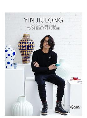 【现货】殷九龙：挖掘过去 设计未来 Yin Jiulong : Digging the Past to Design the Future 原版英文艺术画册画集