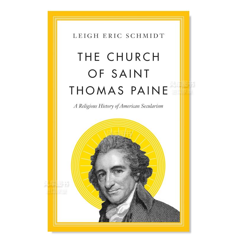 【预 售】圣托马斯·潘恩教堂:美国世俗主义历史 The Church of Saint Thomas Paine: A Religious History of American Secularis 书籍/杂志/报纸 艺术类原版书 原图主图