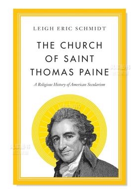 【预售】圣托马斯·潘恩教堂:美国世俗主义历史 The Church of Saint Thomas Paine: A Religious History of American Secularis