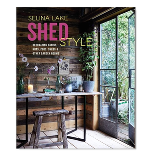 【预售】Shed Style: Decorating cabins, huts, pods, sheds and other garden rooms，棚屋风格:世外桃源装饰灵感英文空间与装饰