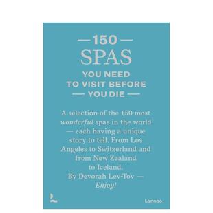 150 You 预售 150个水疗胜地 Die 英文生活综合图书 Before series 有生之年必去 Need Spas 原版 Visit