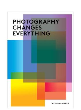 【预售】摄影改变一切 Photography Changes Everything 原版英文摄影作品集图书