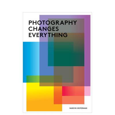 【预售】摄影改变一切 Photography Changes Everything 原版英文摄影作品集图书