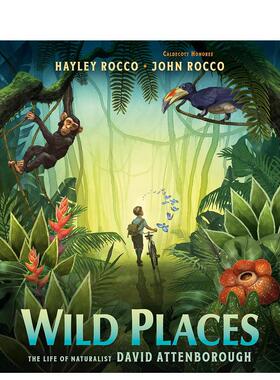 【预售】荒野：博物学家大卫阿滕伯勒的一生 Wild Places:The Life of Naturalist David Attenborough 英文原版儿童绘本人物传记