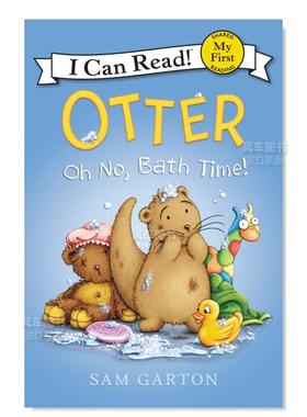 【现货】水獭:哦 不 洗澡时间到了! Otter: Oh No, Bath Time!英文儿童原版图书外版进口书籍Garton, Sam