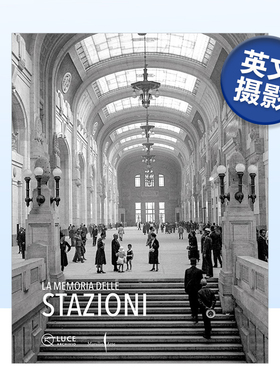 【现货】火车站回忆 The Memory of Stations英文摄影原版图书进口书籍Anna Di Prospero, Chiara Sbarigia