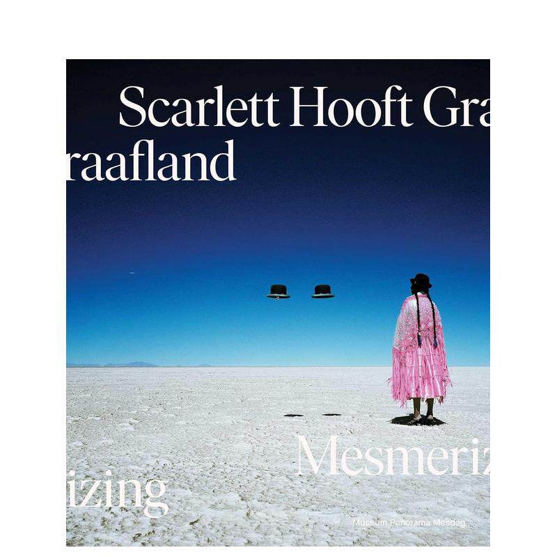 【预售】斯嘉丽·胡夫特·格拉夫兰：令人着迷 Scarlett Hooft Graafland:Mesmerizing 原版英文摄影作品集图书