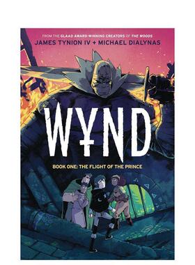 【预售】英文漫画 【艾斯纳奖得主James Tynion IV】温德传奇卷一：王子之奔 Wynd Book One: Flight of the Prince 原版英文图书