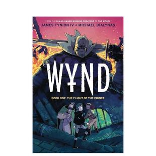 【预售】英文漫画 【艾斯纳奖得主James Tynion IV】温德传奇卷一：王子之奔 Wynd Book One: Flight of the Prince 原版英文图书