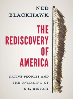 【现货】重新发现美国：原住民与美国历史的消除 The Rediscovery of America: Native Peoples and the Unmaking of U.S. Histor