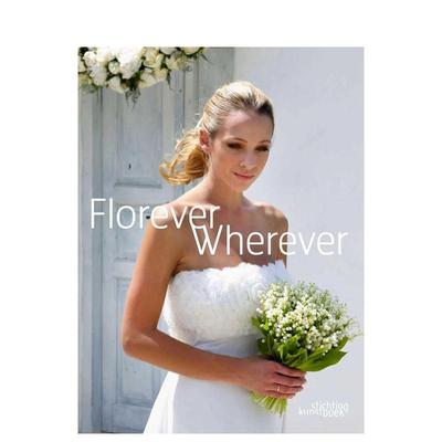 【预售】永恒之花 Florever Wherever 原版英文生活综合图书