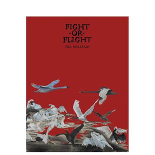 Jill Mulleady 原版 预售 英文艺术画册画集图书书籍 Flight 吉尔·穆莱迪：战斗或逃离 Fight