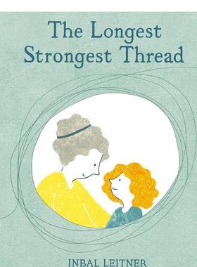 【现货】* 长* 强的连结 The Longest Strongest Thread 原版英文儿童绘本图书书籍