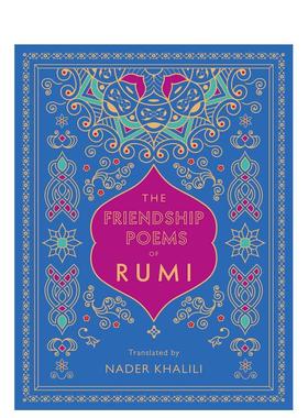 【预售】鲁米的友谊诗：纳德·哈利利翻译The Friendship Poems of Rumi: Translated by Nader Khalili （1） 英文诗歌