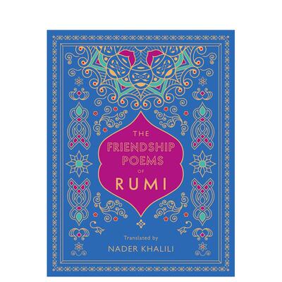 【预售】鲁米的友谊诗：纳德·哈利利翻译The Friendship Poems of Rumi: Translated by Nader Khalili （1） 英文诗歌