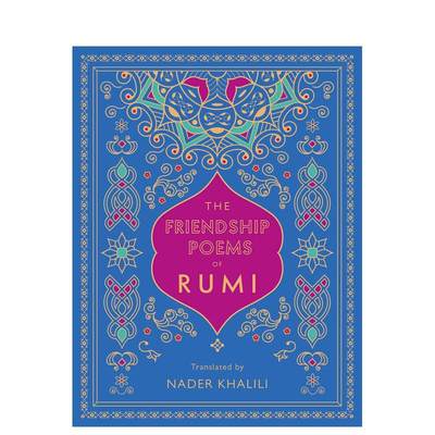 【预 售】鲁米的友谊诗：纳德·哈利利翻译The Friendship Poems of Rumi: Translated by Nader Khalili （1） 英文诗歌