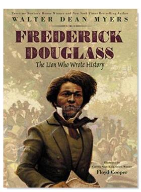 【现货】弗雷德里克·道格拉斯:写历史的狮子 Frederick Douglass: The Lion Who Wrote History英文儿童绘本原版图书进口书籍Myer