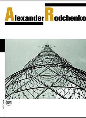 【预售】Alexander Rodchenko ，亚历山大·罗钦可 英文原版艺术图书书籍进口