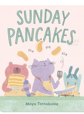 【预售】星期日薄饼 Sunday Pancakes英文儿童绘本原版图书进口书籍Maya Tatsukawa