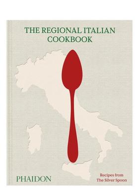 【预售】意大利地方食谱 The Regional Italian Cookbook 160道经典 银勺食谱 原版英文餐饮生活美食 进口图书