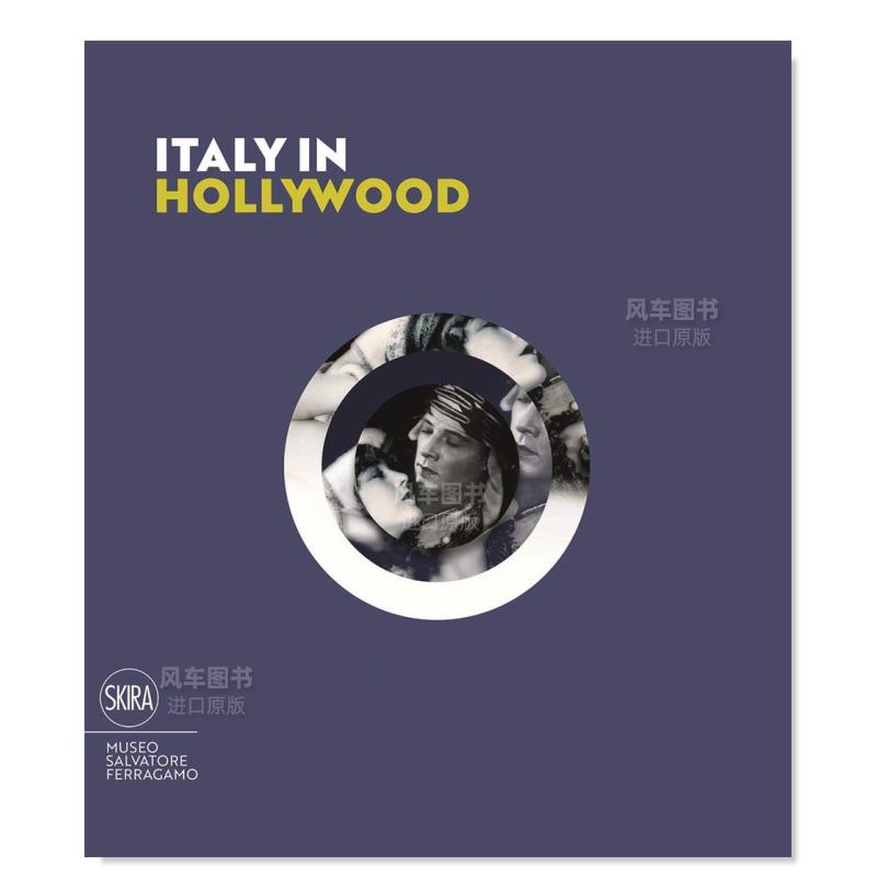 【预售】好莱坞的意大利风情 Italy in Hollywood英文艺术原版图书进口书籍Stefania Ricci-封面