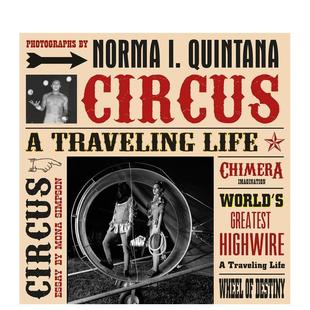 Life 英文摄影作品集纪实图书 Circus 旅居生活 Norma Quintana：马戏团 原版 Traveling 预售