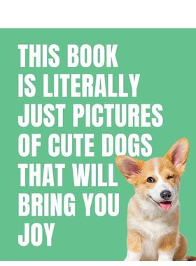 【预售】这本书真的只是些能带给你快乐的可愛狗狗 This Book Is Literally Just Cute Dogs That Will Bring You Jo 原版英文手