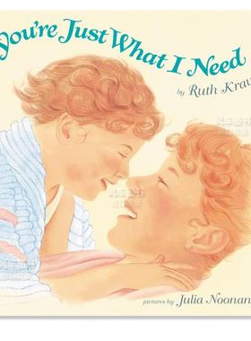【现货】你正是我需要的 You’re Just What I Need英文儿童绘本原版图书进口书籍Krauss, Ruth