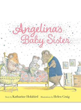 【预售】安吉丽娜的妹妹 【Angelina Ballerina】Angelina's Baby Sister英文儿童绘本原版图书外版进口书籍Katharine Holabird a