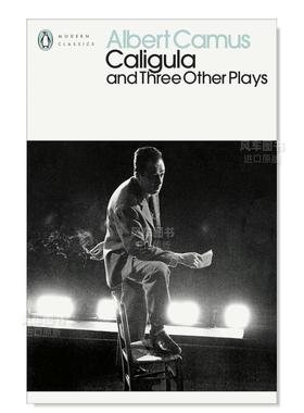 【预售】卡利古拉和其他三部戏剧Caligula and Three Other Plays英文散文 原版图书进口外版书籍Camus, Albert Penguin Classics