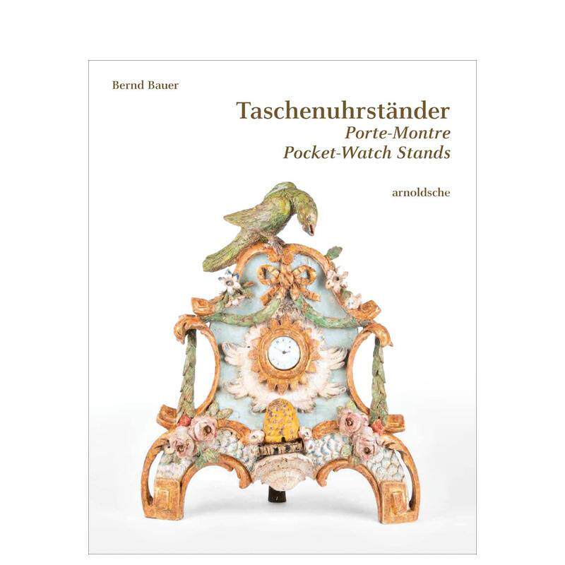 【预售】怀表架 Taschenuhrstander: PORTE-MONTRE   POCKET WATCH STANDS 原版英文艺术画册画集图书
