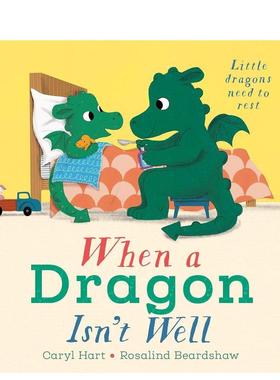 【现货】当龙感觉不舒服时 When a Dragon Feels Unwell 原版英文儿童绘本图书