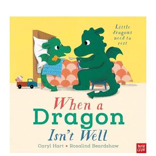 When 原版 现货 英文儿童绘本图书 Unwell 当龙感觉不舒服时 Feels Dragon