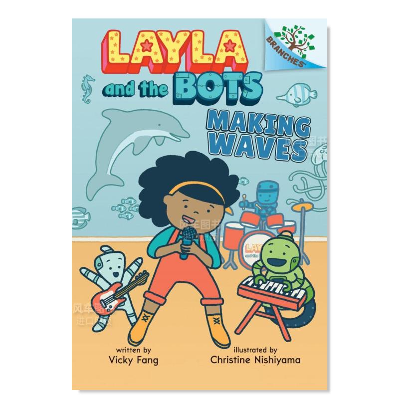 【预售】莱拉和机器人4：制造波浪：一本桥梁书 Layla And The Bots#4：Making Waves: A Branches Book儿童绘本英文原版图书-封面